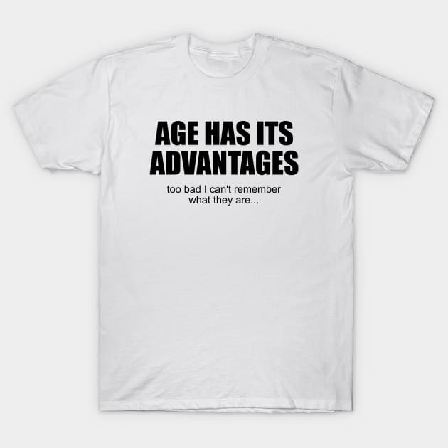 Birthday Age Older Funny Gift Quote Wisdom Grandma Grandpa Cute T-Shirt by Kibo2020